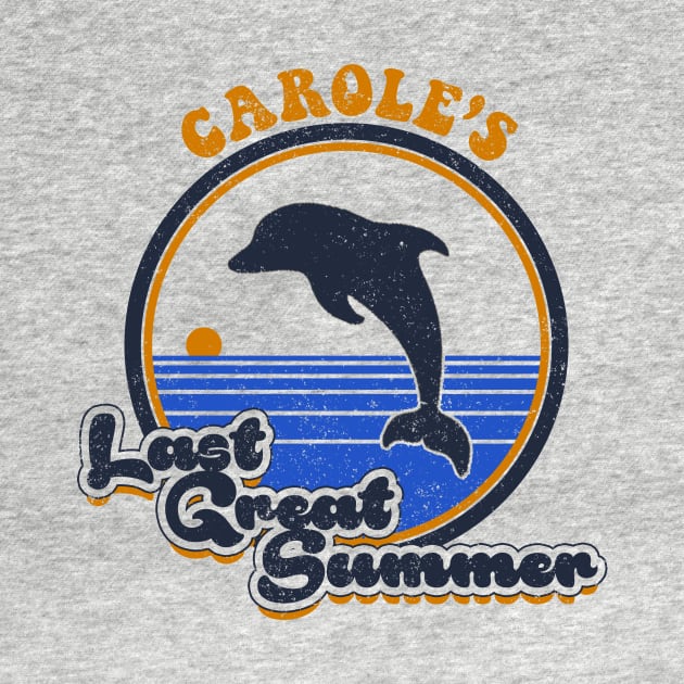 Carole's Last Great Summer by Bitch Sesh